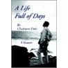 A Life Full Of Days door Chalmers Dale