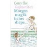 Morgen mag ik in het diepe