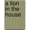 A Lion in the House door Onbekend