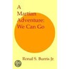 A Martian Adventure by Ronal S. Burris Jr.