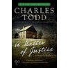 A Matter of Justice by Charles Todd