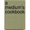 A Medium's Cookbook door Suzane Northrop