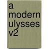 A Modern Ulysses V2 door Joseph Hatton
