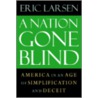 A Nation Gone Blind door Eric Larsen