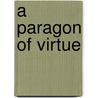 A Paragon Of Virtue by Christian von Ditfurth