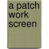 A Patch Work Screen door Jane Barker