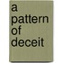 A Pattern Of Deceit