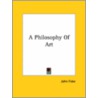 A Philosophy Of Art door John Fiske