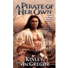 A Pirate of Her Own door Kinley MacGregor