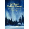 A Place Called Home door Craig Nagel