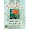 A Place Called Home door Janet Lee Barton