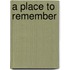 A Place To Remember