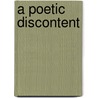 A Poetic Discontent by Robert Titley
