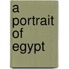 A Portrait of Egypt by Mary Anne Weaver