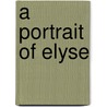 A Portrait of Elyse door Irena