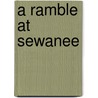 A Ramble At Sewanee by Charles Frederick Hoffman