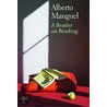 A Reader On Reading door Alberto Manguel