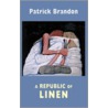 A Republic of Linen door Patrick Brandon