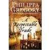 A Respectable Trade door Phillippa Gregory