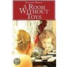 A Room Without Toys door Suzanne Person
