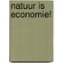 Natuur is economie!