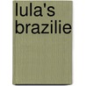 Lula's Brazilie door E. Stols