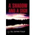 A Shadow And A Sigh