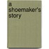 A Shoemaker's Story