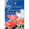 A Spiritual Journey door Joseph P. Policape