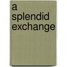 A Splendid Exchange door William J. Bernstein