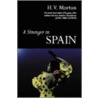 A Stranger In Spain by H.V. Morton