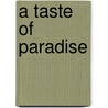 A Taste Of Paradise door Patricia Thayer