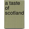 A Taste Of Scotland door Theodora Fitzgibbon