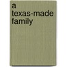 A Texas-Made Family door Roz Fox