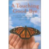 A Touching Good-Bye door Judith B. Andry