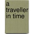 A Traveller In Time