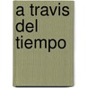 A Travis del Tiempo door Brian L. Weiss