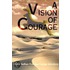 A Vision Of Courage