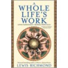 A Whole Life's Work by Lewis Richmond