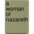 A Woman Of Nazareth