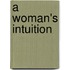 A Woman's Intuition