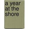 A Year At The Shore door Janet Hubbs