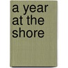 A Year At The Shore door Philip Henry Gosse