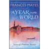 A Year In The World door Frances Mayes