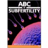 Abc Of Subfertility by Peter Braude