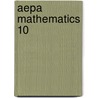 Aepa Mathematics 10 door Sharon Wynne