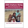 Aids Orphans Rising door Sister Mary Elizabeth Lloyd