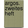 Argos. Zweites Heft by Peter Hacks