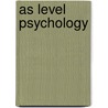 As Level Psychology door University Of London) Eysenck Prof Michael (Royal Holloway And Bedford New College