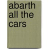 Abarth All The Cars door Elvio Deganello